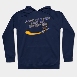 Ain't No Thing Like Me Hoodie